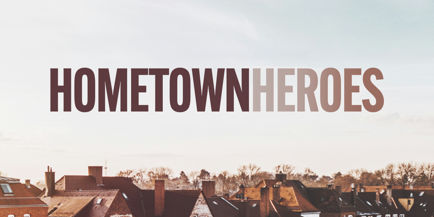 Hometown Heroes