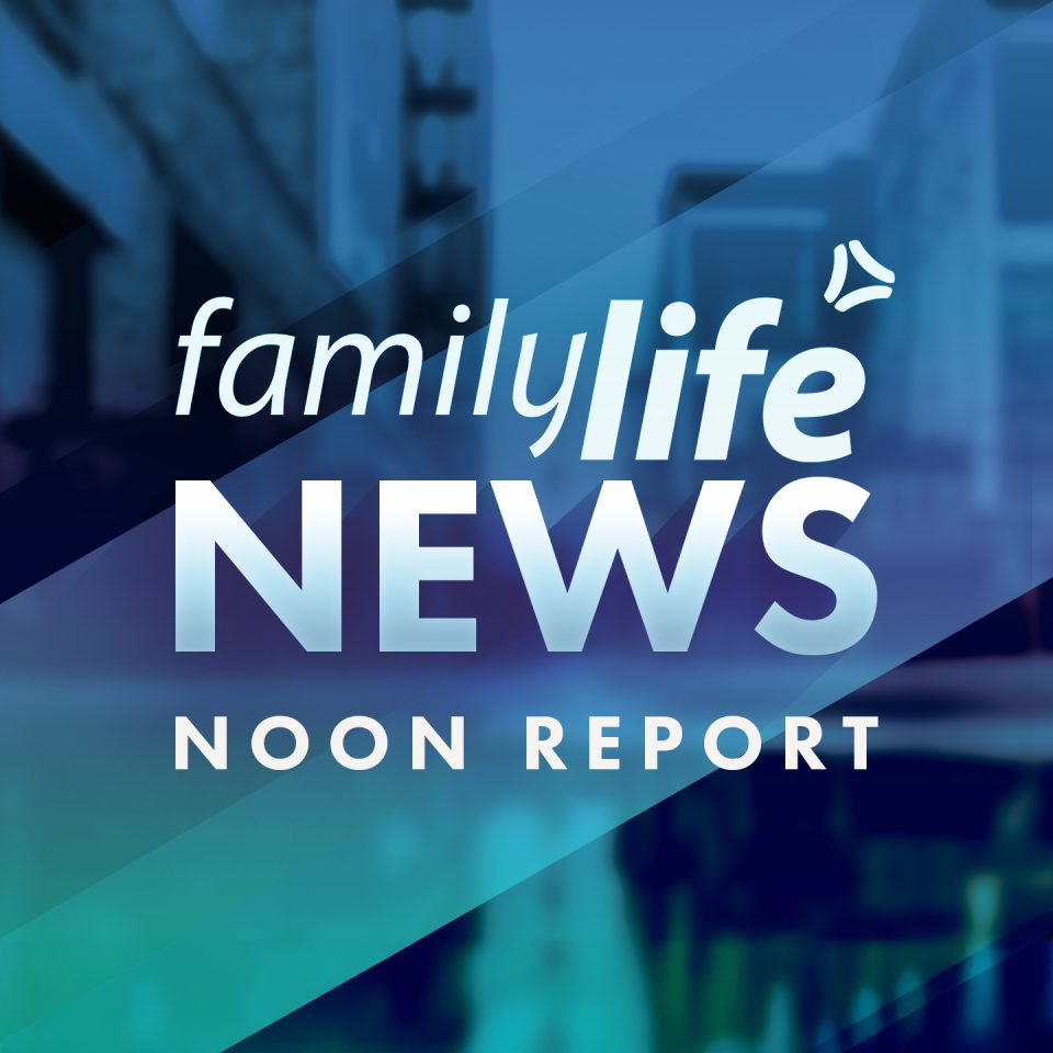 Family Life Noon Report