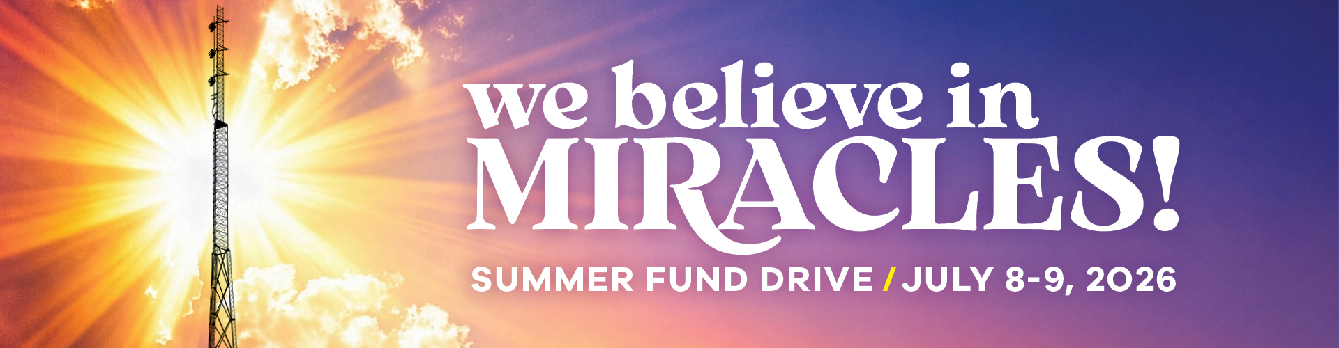 2026 Summer Miracle Fund Drive DATE 2026 Summer Fund Drive Banner