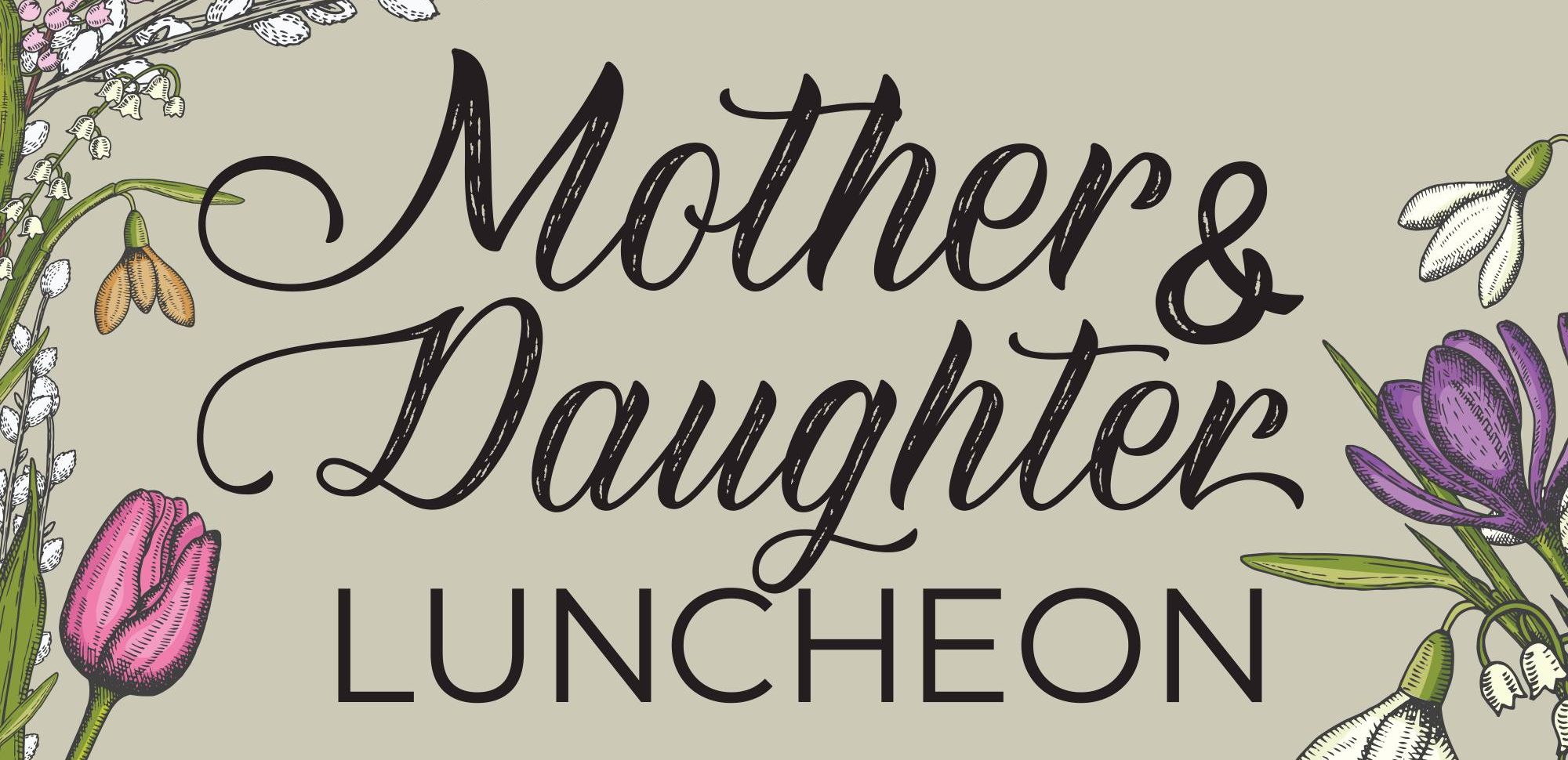 Mother & Daughter Luncheon - Family Life