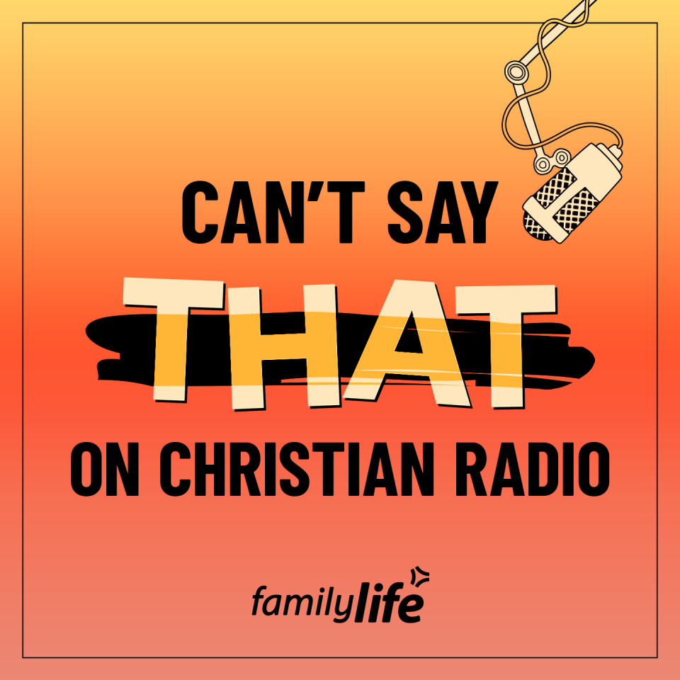 The Can't Say THAT on Christian Radio podcast