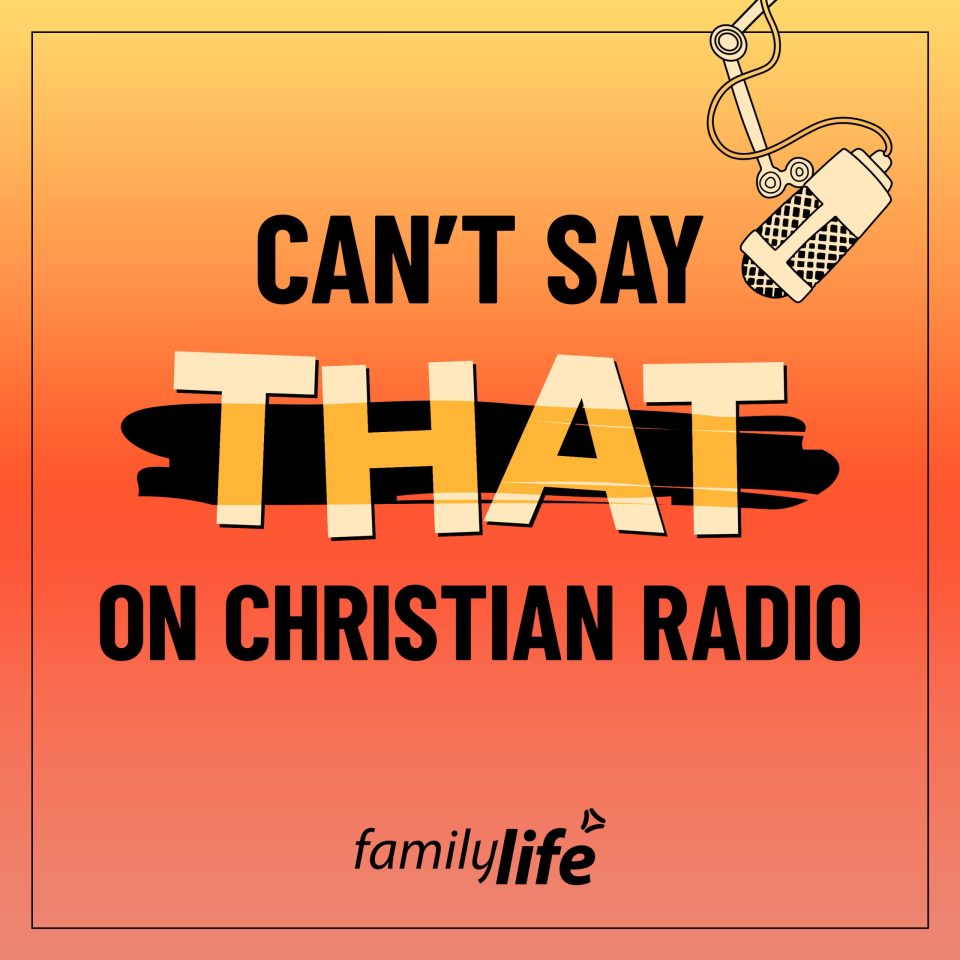 The Can't Say THAT on Christian Radio podcast
