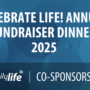 Celebrate Life Annual Fundraiser Dinner