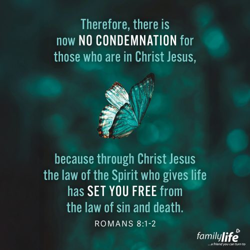 Tuesday, July 1, 2025
Romans 8:1-2
Therefore, there is now no condemnation for those who are in Christ Jesus, because through Christ Jesus the law of the Spirit who gives life has set you free from the law of sin and death. When you’re guilty of doing something wrong, typically you don’t feel free from that feeling until you confess because that confession releases you from the grip of guilt. That’s exactly what happened when you gave your life to Jesus. In that moment, you were released from the law of sin and death. You stepped out of condemnation and into the grace of Christ.