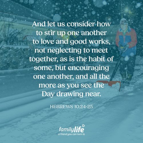Tuesday, January 27, 2026
Hebrews 10:24-25
And let us consider how to stir up one another to love and good works, not neglecting to meet together, as is the habit of some, but encouraging one another, and all the more as you see the Day drawing near. Each person God has put in your life brings something unique to it—whether it be encouragement, wisdom, laughter, perspective—and when we choose to make time for each other, life becomes so much sweeter.