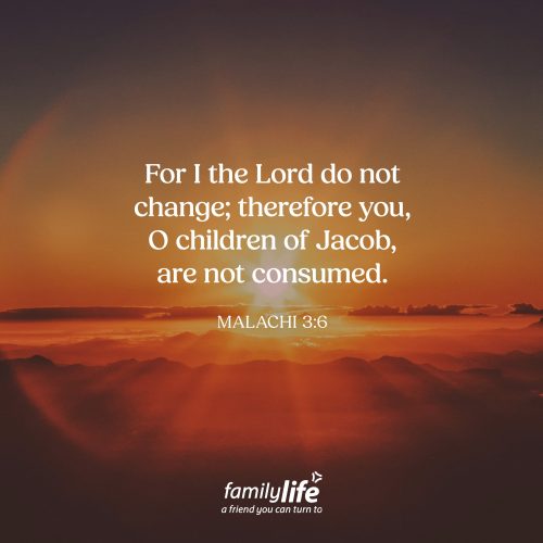 Wednesday, October 14, 2026
Malachi 3:6
For I the Lord do not change; therefore you, O children of Jacob, are not consumed. The LORD spoke important guidelines through Moses on how to treat widows, orphans, and foreigners because He wanted to make sure everyone’s needs in Israel were met. However, God’s people over time forgot His ways. They forgot His word and twisted them to mean something different. But God never changed, He remained the same.