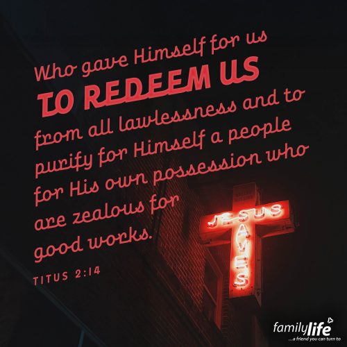 Tuesday, October 21, 2025
Titus 2:14
Who gave Himself for us to redeem us from all lawlessness and to purify for Himself a people for His own possession who are zealous for good works. Two amazing things happened at the cross: Jesus rescued us from our sin, and He made us new! One set us free from our chains, the other changed us from the inside out. And because of what He did, now we can joyfully help others too!