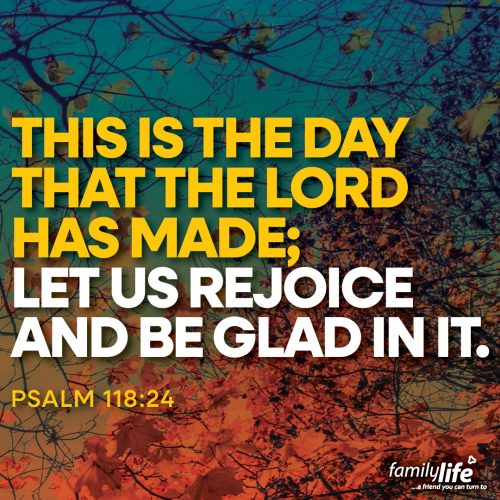 Wednesday, October 8, 2025
Psalm 118:24
This is the day that the Lord has made; let us rejoice and be glad in it. Today is a day that God created! That means this morning, the sun came out, the flowers bloomed, and the birds started singing their songs. And God made it all happen. Your response? It’s simple…rejoice in it!