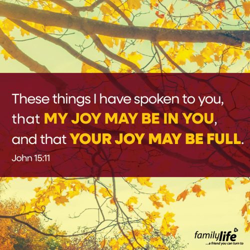 Thursday, October 9, 2025
John 15:11
These things I have spoken to you, that my joy may be in you, and that your joy may be full. Best life ever! While Jesus was on earth, He gave instructions to His disciples on how to have the best life ever. And it didn’t include being famous, having unlimited resources, or having a million likes. It was simply choosing to follow in His footsteps.