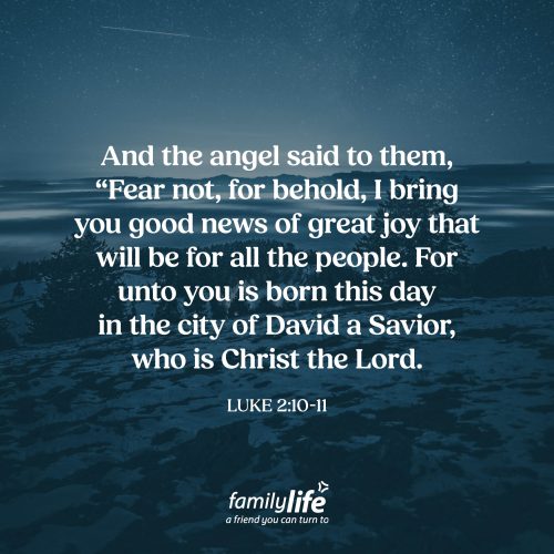 Monday, December 1, 2025
Luke 2:10-11
And the angel said to them, “Fear not, for behold, I bring you good news of great joy that will be for all the people. For unto you is born this day in the city of David a Savior, who is Christ the Lord.  Hope for the lowly. The shepherds were at the very bottom of the social ladder-unimportant in the eyes of the world. Yet the greatest announcement heaven ever made wasn’t given to kings or scholars…but to a group of tired, ordinary, smelly shepherds. Not to those who had the most hope, but to those who needed it most.