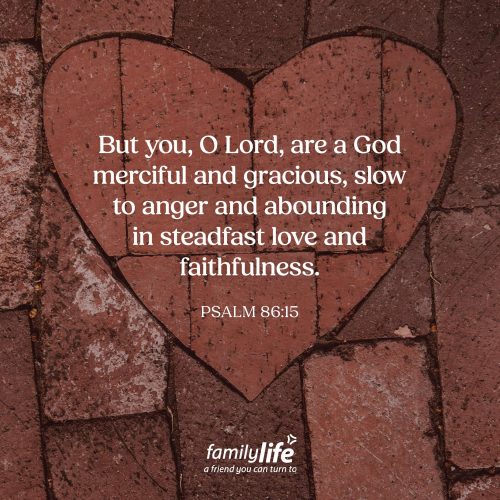 Thursday, February 26, 2026
Psalm 86:15
But you, O Lord, are a God merciful and gracious, slow to anger and abounding in steadfast love and faithfulness. When you’re younger, sometimes your view of God gets shaped by fear or misunderstanding. You start to see Him as distant… angry… always disappointed. And those ideas can stick with you for a long time. But the more time you spend with Him, the more you realize He isn’t like that at all. In fact, He’s the complete opposite. He is patient, kind, full of mercy and love.