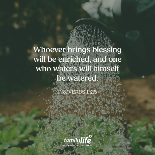 Wednesday, March 25, 2026
Proverbs 11:25
Whoever brings blessing will be enriched, and one who waters will himself be watered. When you go to a party where there’s plenty of food and drinks, you leave feeling refreshed. In a similar way, when you live your life with that kind of generosity, it doesn’t just bless the people around you… it refreshes you too.