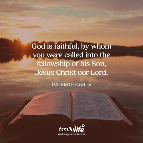 Wednesday, April 22, 2026
1 Corinthians 1:9
God is faithful, by whom you were called into the fellowship of his Son, Jesus Christ our Lord. God is the One who called you into fellowship with Jesus and He did it on purpose. He wants you to know Him more, and the only way to truly understand God is through His Son, Jesus Christ.