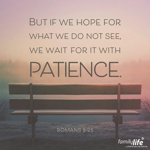 Wednesday, July 16, 2025
Romans 8:25
But if we hope for what we do not see, we wait for it with patience. There’s a saying, ‘Good things come to those who wait.’ And the best thing IS coming for those who have put their trust in Jesus: heaven. A place where there won’t be sickness, sorrow, or suffering. But until that day comes, we’re called to live with hope, holding on to the promises of God and trusting that His timing is perfect.