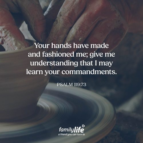 Wednesday, September 2, 2026
Psalm 119:73
Your hands have made and fashioned me; give me understanding that I may learn your commandments. As a child, you go to school because you weren’t born knowing how to add, subtract, multiply, and divide. There’s a lot we have to learn as we grow. And the same is true spiritually. God made each one of us, but we still need to grow in wisdom and understanding. And one of the ways God gives us that understanding is through His Word.
