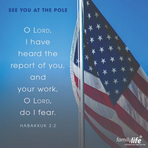 Wednesday, September 24, 2025
Habakkuk 3:2a
O Lord, I have heard the report of you, and your work, O Lord, do I fear. See You at the Pole has always been a day to bring people together not just to lift up the teachers, the administration, the parents, and the students but to lift up the name of Jesus too. The need for God’s help will always be there…and this day makes certain the prayers are too!