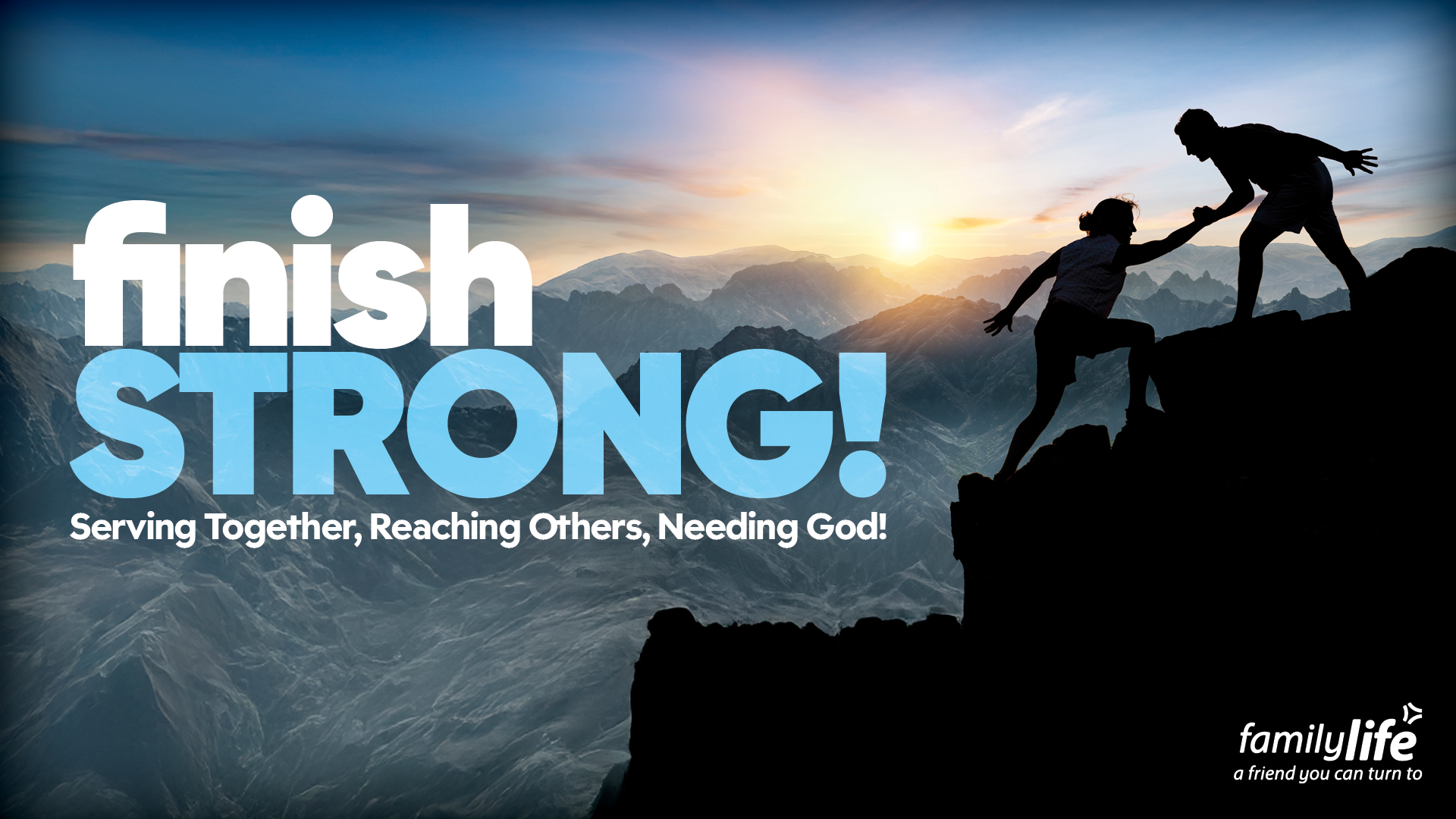 Family Life Finish Strong