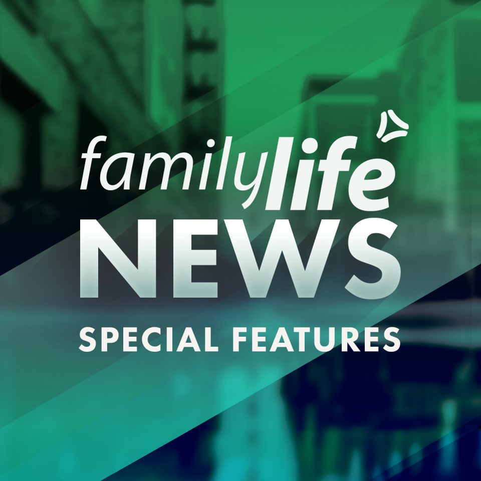 Family Life News Special Features