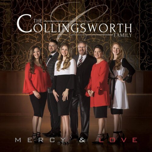 “An Evening with The Collingsworth Family” – The Mercy and Love Tour ...