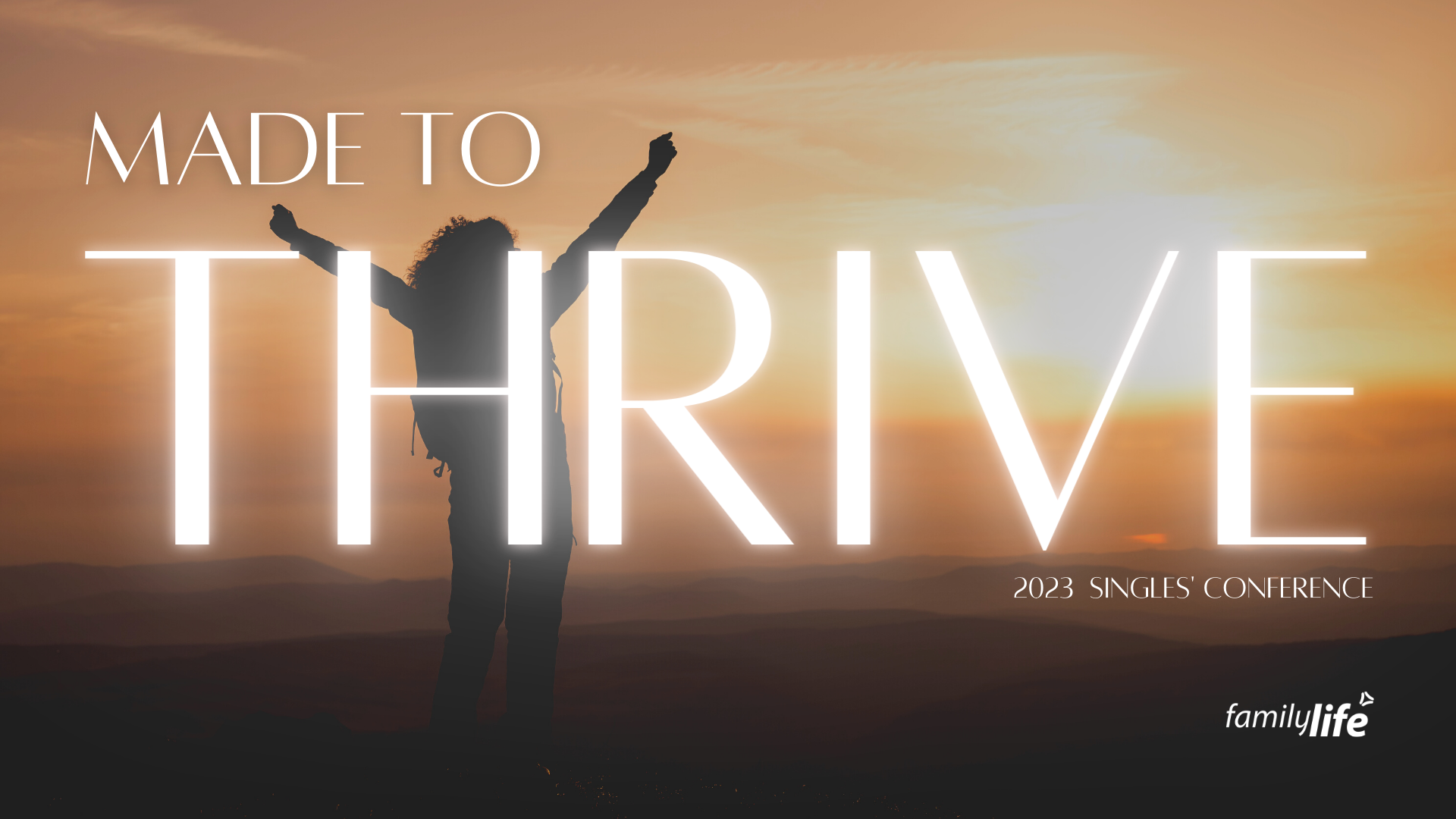 Made to Thrive Singles Conference Family Life